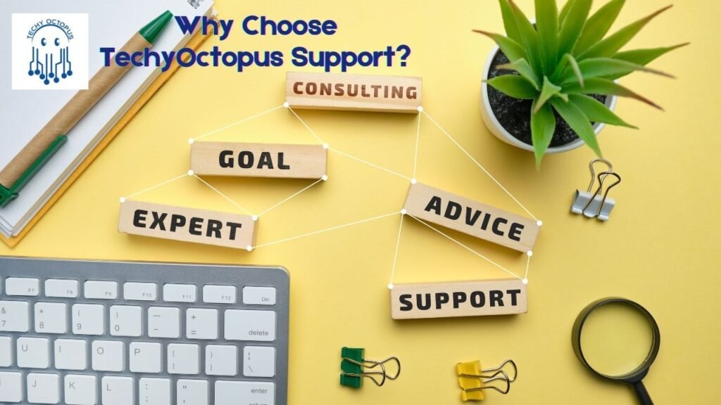 Why Choose TechyOctopus Support?